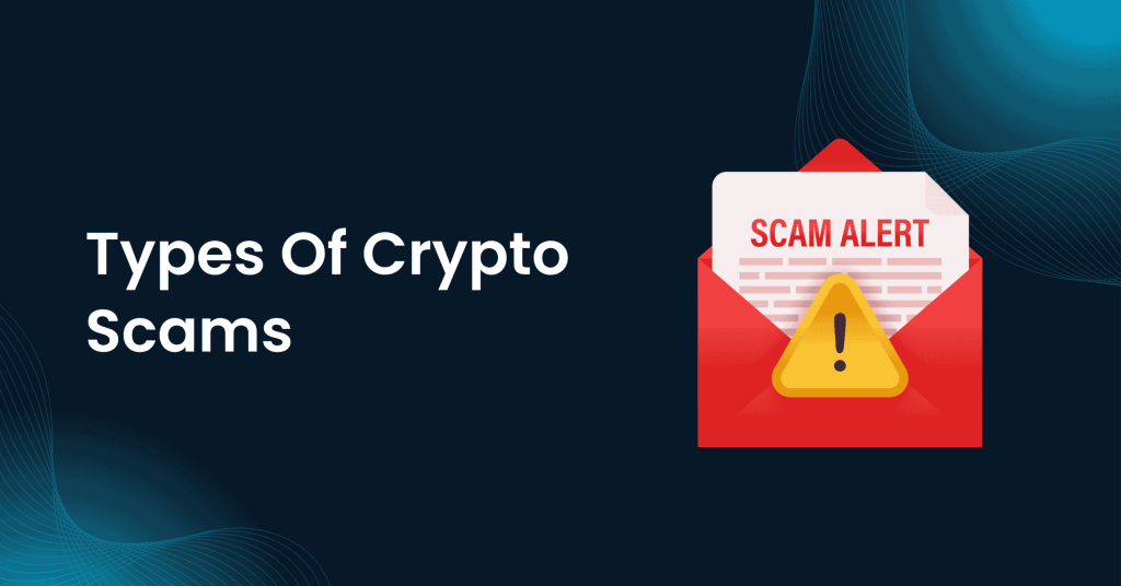 Types Of Crypto Scams